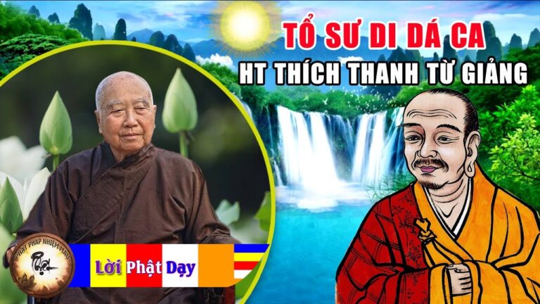 Tổ sư Di Dá Ca  – Tổ thứ 6 –  33 vị Tổ Thiền Tông – HT Thích Thanh Từ giảng | PPNM