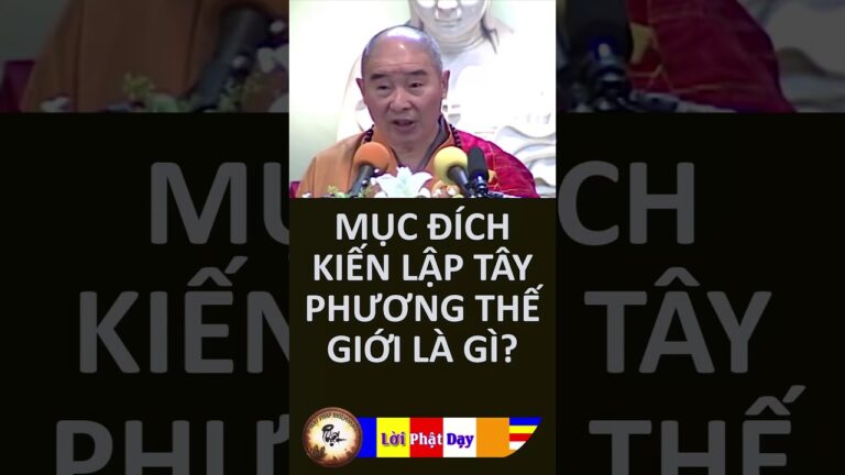 Mục Đích Kiến Lập Tây Phương Thế Giới Của Phật A Di Đà là gì? HT Tịnh Không | PPNM