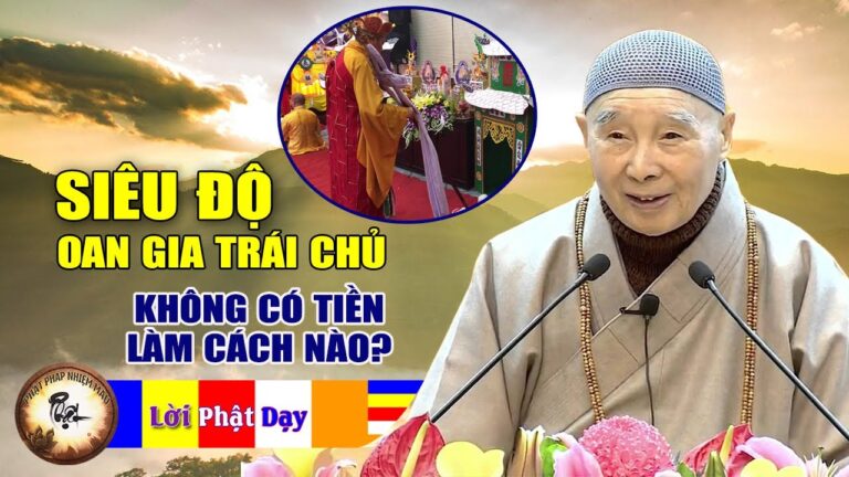 Siêu Độ Giải Trừ Oan Gia Trái Chủ không có tiền làm cách nào? Hòa thượng Tịnh Không