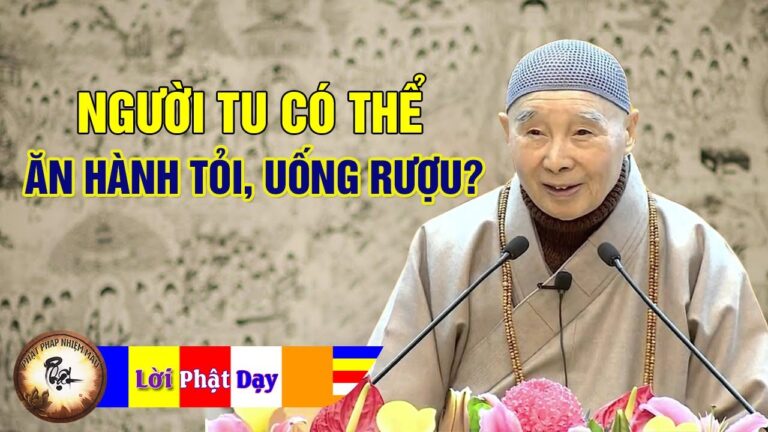 Vì sao Người tu học Phật pháp có thể ĂN HÀNH TỎI, UỐNG RƯỢU ? Hòa Thượng Tịnh Không thuyết giảng