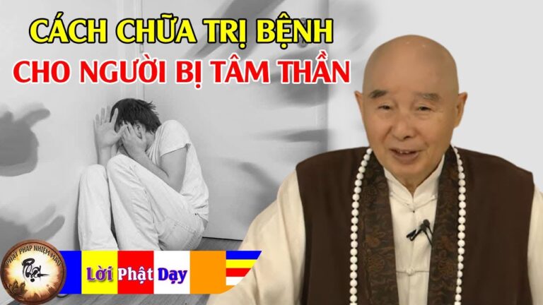 Cách chữa trị bệnh cho người bị Tâm thần – HT. Tịnh Không | Phật Pháp Nhiệm Màu