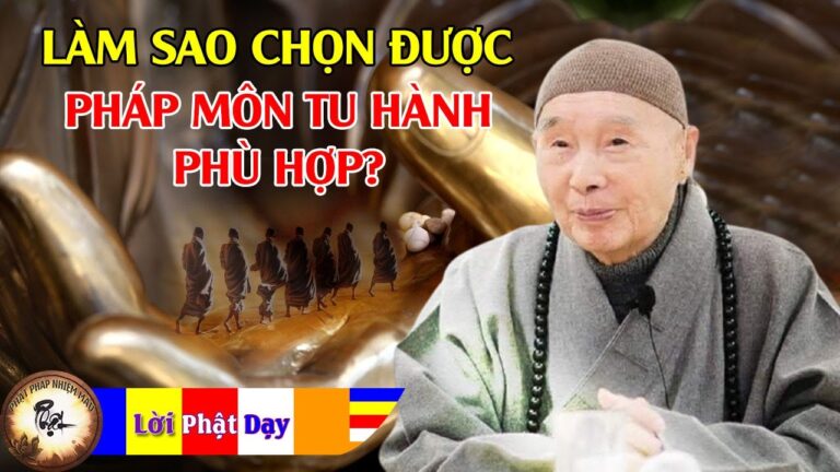 Làm sao chọn được pháp môn tu hành phù hợp?