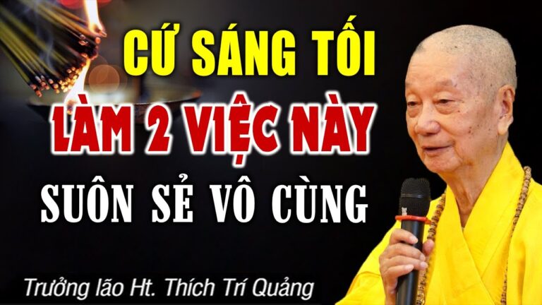 Cứ Mỗi Sáng _ Tối Làm 2 Việc Này rất linh nghiệm Cầu được ước thấy, May mắn Suôn sẻ vô cùng