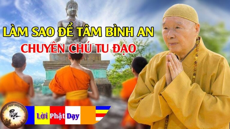 Làm thế nào để tâm bình an, chuyên chú tu đạo?