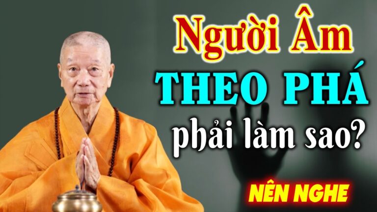 Chuyện Tâm Linh Không Đùa Được Đâu – Có Hay Không Chuyện Vong Linh Theo Phá Hoại (Nên nghe)