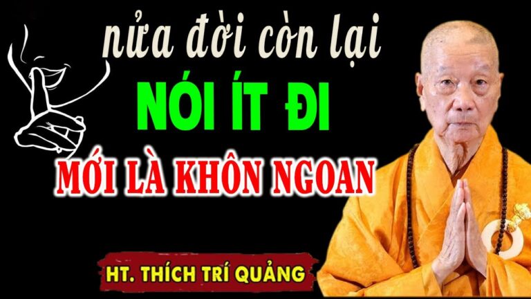 Đêm Khuya Nghe Nửa đời còn lại hãy học cách NÓI ÍT ĐI, NGHĨ NHIỀU HƠN – HT. Thích Trí Quảng