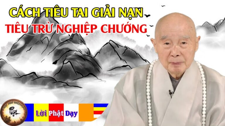 Làm thế nào để tiêu tai giải nạn, tiêu trừ nghiệp chướng?