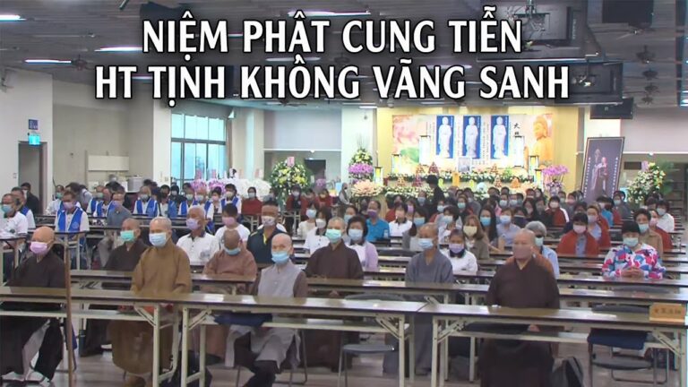 Niệm Phật Cung Tiễn Hòa Thượng Tịnh Không Vãng Sanh Sáng 31/07/2022 | Phật Pháp Nhiệm Màu