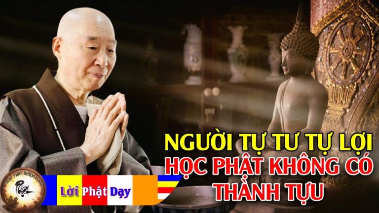 Tự tư tự lợi thì học Phật không có thành tựu – Pháp Sư Tịnh Không | Phật Pháp Nhiệm Màu