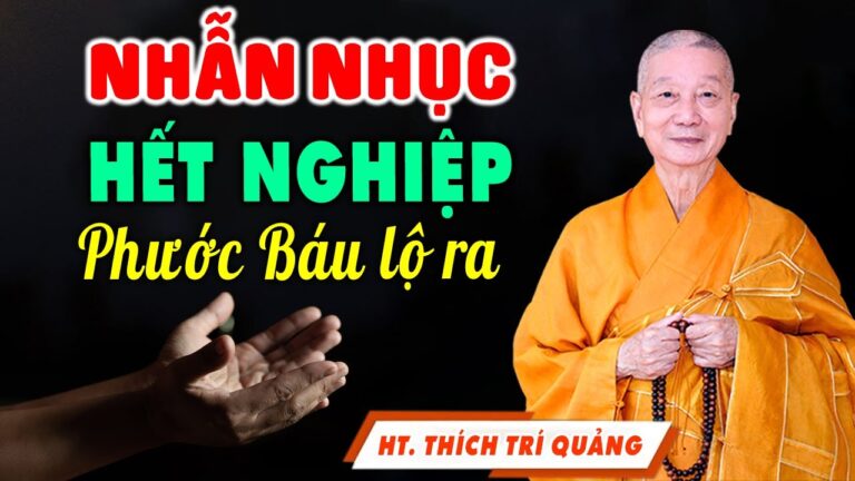 Sống Ở Đời Càng Nhẫn Nhục Càng Thành Tựu Cho Mình – HT. Thích Trí Quảng