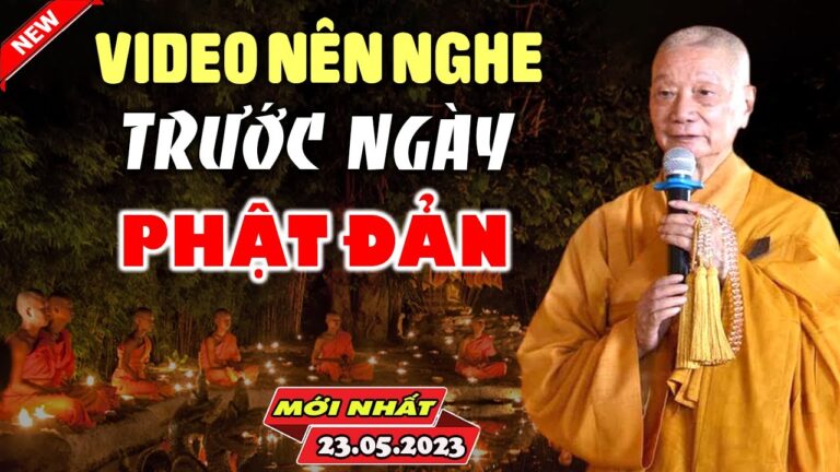 VIDEO NÊN NGHE trước ngày đức Phật Đản Sanh – HT. Thích Trí Quảng (Hay quá)