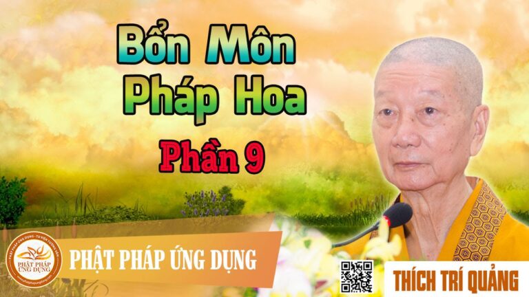 Bổn Môn Pháp Hoa phần 09 – Thầy Thích Trí Quảng thuyết giảng