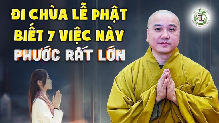 Người đi chùa LẠY PHẬT biết sớm 7 điều này PHƯỚC RẤT LỚN – Thầy Thích Pháp Hòa