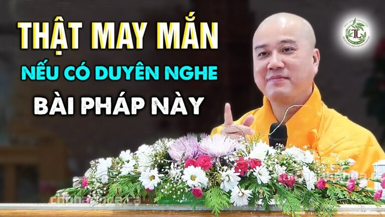 Buông bỏ chấp niệm, tâm bớt truy cầu, tùy duyên mà sống – Thầy Thích Pháp Hòa