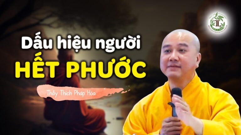 Dấu hiệu của NGƯỜI HẾT PHƯỚC – Vấn Đáp Thầy Thích Pháp Hòa