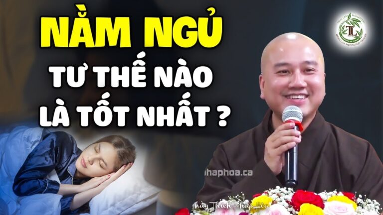 Nằm ngủ TƯ THẾ NÀO là tốt nhất? – Vấn Đáp Thầy Thích Pháp Hòa