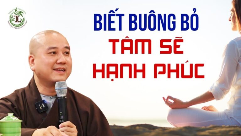 Biết buông bỏ tâm sẽ hạnh phúc – Vấn Đáp Thầy Thích Pháp Hòa