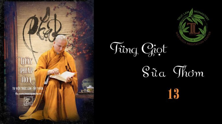 Từng Giọt Sữa Thơm 13 – Thầy Thích Hòa (Tv Trúc Lâm, Ngày 30.4.2020)