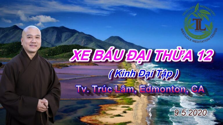 Xe Báu Đại Thừa 12 – Thầy Thích Pháp Hòa (Tv.Trúc Lâm,9.5.2020)