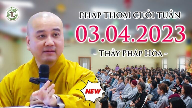 Pháp thoại cuối tuần 03.04.2023 – Tu Viện Trúc Lâm, Canada – Thầy Thích Pháp Hòa