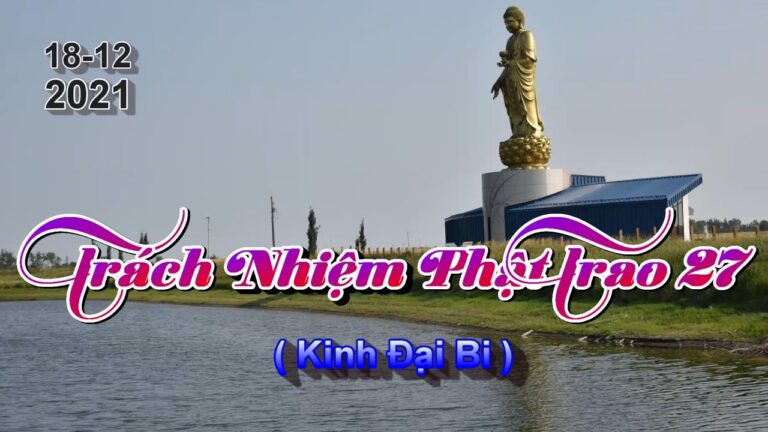 Trách Nhiệm Phật Trao 27 – Thầy Thích Pháp Hòa (Tv.Trúc Lâm.18.12.2021)