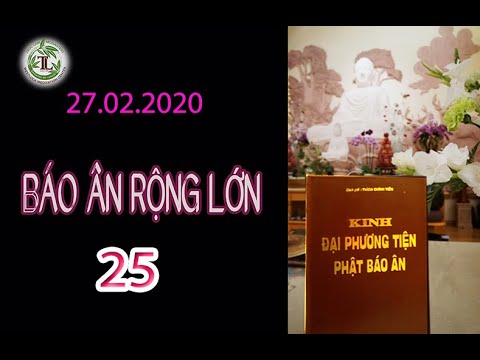 Báo Ân Rộng Lớn 25 – Thầy Thích Pháp Hòa (Tv Trúc Lâm, Ngày 27.02.2021)