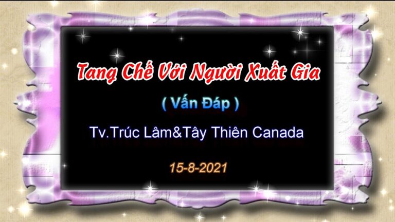 Tang Chế Với Người Xuất Gia – Thầy Thích Pháp Hòa (Tv.Trúc Lâm 15.8.2021)