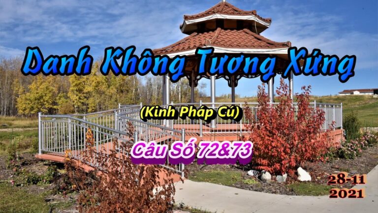 Kinh Pháp Cú – Câu số 72 & 73 – Danh Không Tương Xứng – Thầy Thích Pháp Hòa (Tv.Trúc Lâm.28.11.2021)