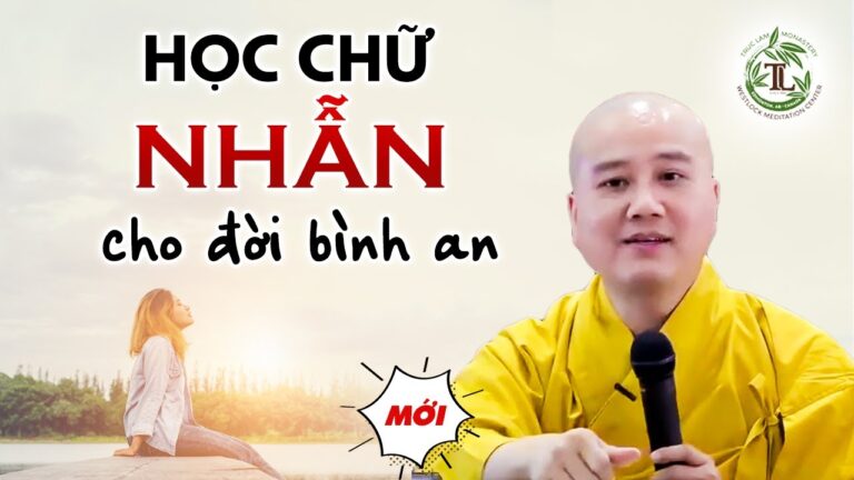 Biết NHẪN NHỤC để sống đời bình an – Thầy Thích Pháp Hòa (pháp thoại mới 2023)