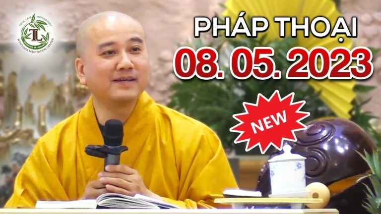 Pháp thoại cuối tuần 08.05.2023 – Thầy Thích Pháp Hòa (TV Trúc Lâm, Canada)