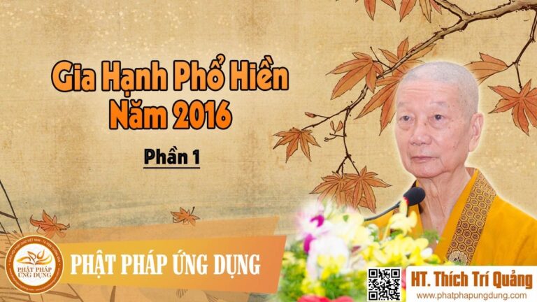 Gia Hạnh Phổ Hiền Giảng Năm 2016 Phần 1 – Thích Trí Quảng