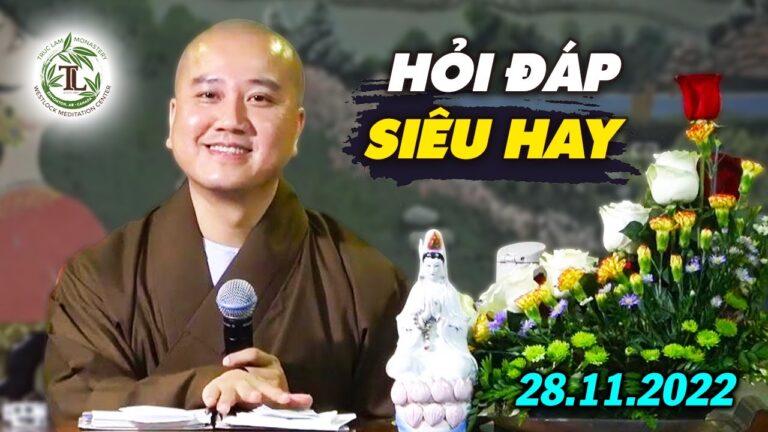 Hỏi Đáp Siêu Hay (xuất bản 28.11.2022) – Thầy Thích Pháp Hòa