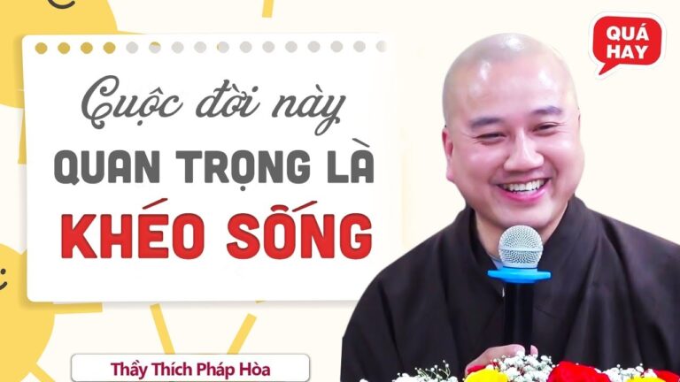 Phải KHÉO SỐNG để tránh nhân quả xấu – Vấn Đáp Thầy Thích Pháp Hòa