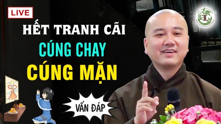 Hết tranh cãi Cúng Chay Cúng Mặn khi xem xong video này – Vấn Đáp Thầy Thích Pháp Hòa