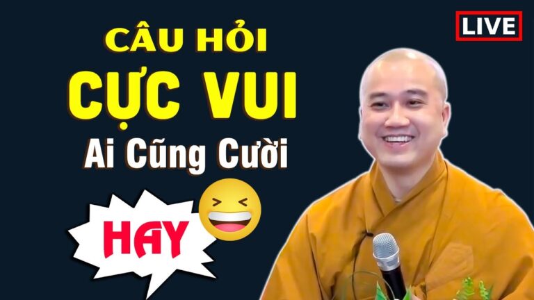 Phật Tử “BÍ QUÁ” Nhờ Thầy giải đáp, ai cũng cười – CƯỜI ĐAU BỤNG Vấn Đáp Thầy Thích Pháp Hòa