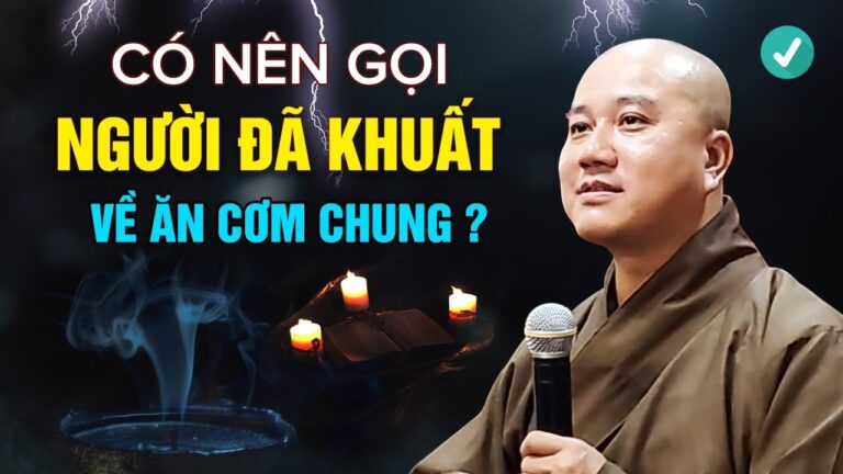 Nên hay Không việc gọi tên Người Mất về dùng cơm chung? – Vấn Đáp Thầy Thích Pháp Hòa