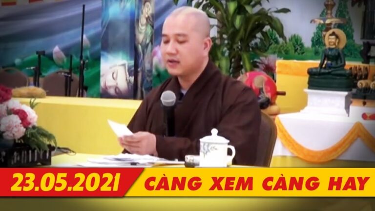 Xuất Bản 23.05.2021 – Vấn đáp Thầy Thích Pháp Hòa càng xem càng hay