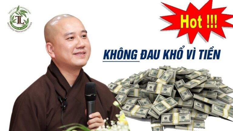 Làm sao Không Đau Khổ, Dằn Vặt khi Mất Tiền Mất Của (rất hay) – Vấn đáp Thầy Thích Pháp Hòa