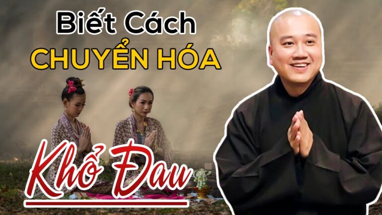 Ở đời không khổ cái này cũng khổ cái kia, nghe để biết chuyển hóa khổ đau – Thầy Thích Pháp Hòa