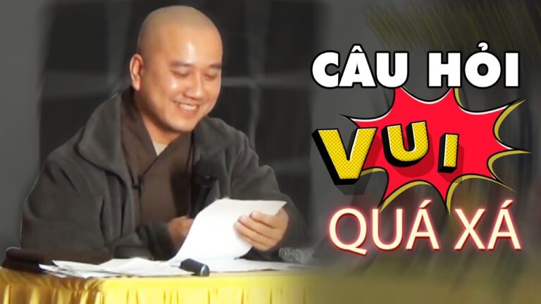 Câu hỏi QUÁ HÓC BÚA rất ít người trả lời được, nghe xong là bật cười – Vấn đáp Thầy Thích Pháp Hòa