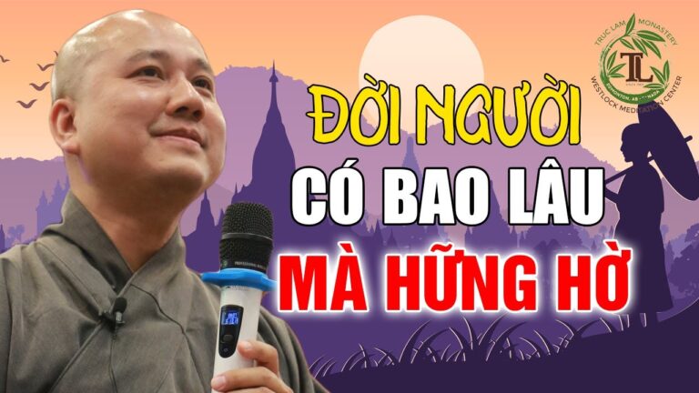 Bài giảng để đời GIÚP BẠN SỐNG TỐT HƠN – Thầy Thích Pháp Hòa