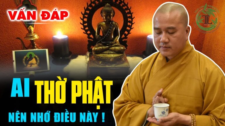 Trong nhà có thờ Phật nhất định phải nhớ điều này – Thầy Pháp Hòa dạy quá hay (vấn đáp)