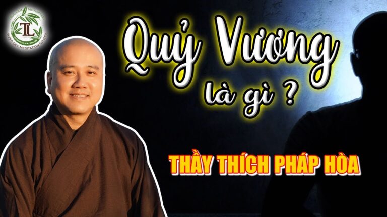 Quỷ Vương là gì? (vấn đáp) – Thầy Thích Pháp Hòa