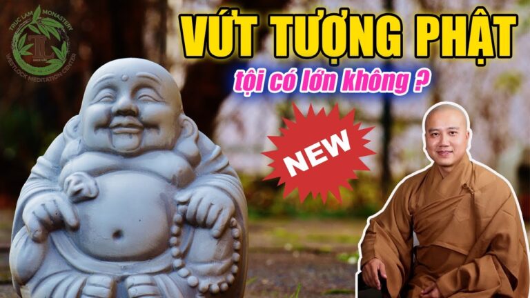 Vứt TƯỢNG PHẬT tội có lớn lắm không? (vấn đáp) – Thầy Thích Pháp Hòa