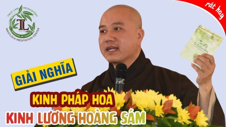 Thầy Thích Pháp hòa giải nghĩa kinh Lương Hoàng Sám & kinh Pháp Hoa – Vấn đáp Phật Pháp (rất hay)