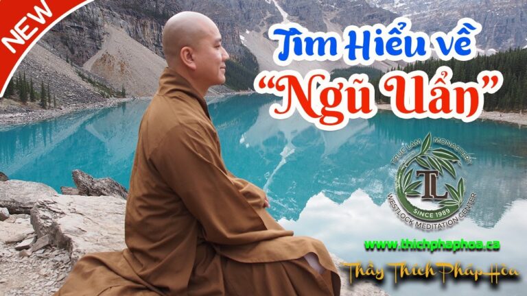 Ngũ Uẩn Là Gì (vấn đáp) – Thầy Thích Pháp Hòa