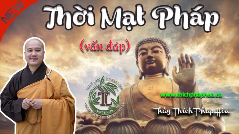 Thời Mạt Pháp Có Thật Không? (vấn đáp) – Thầy Thích Pháp Hòa