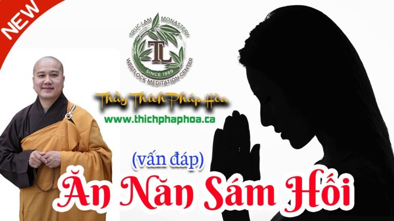 Làm Sao Sám Hối Do Phỉ Báng Tam Bảo (vấn đáp) – Thầy Thích Pháp Hòa