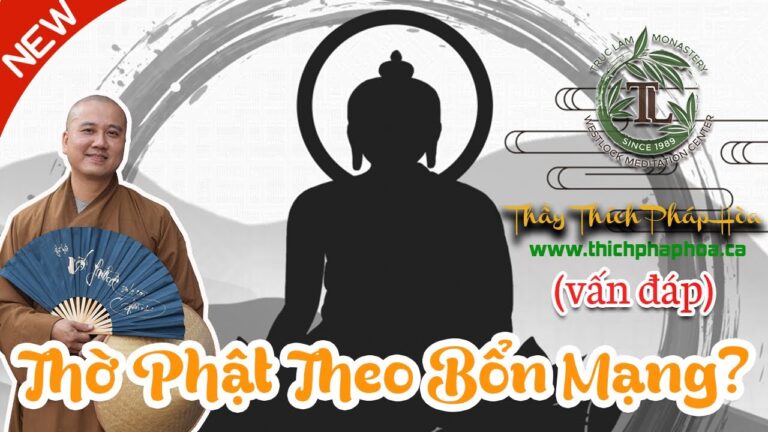 Có Cần Chọn Vị Phật Theo Bổn Mạng? (vấn đáp) – Thầy Thích Pháp Hòa