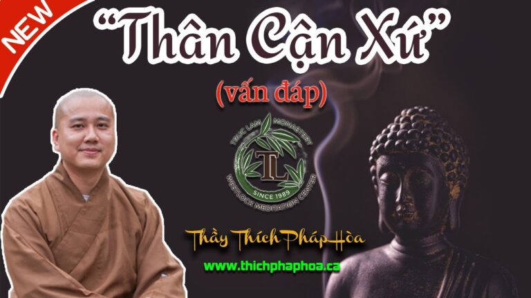 Ý Nghĩa Của Câu “Thân Cận Xứ” Trong Kinh Pháp Hoa (vấn đáp) – Thầy Thích Pháp Hòa